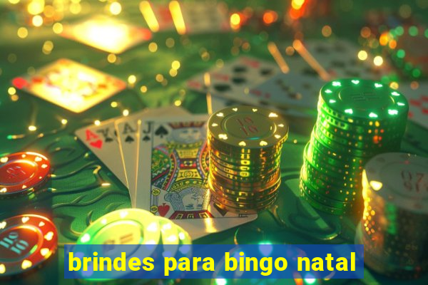 brindes para bingo natal